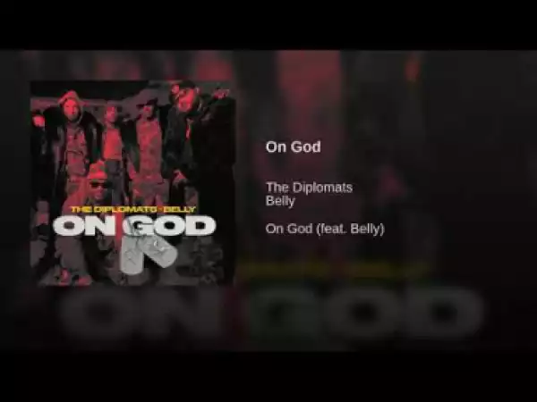The Diplomats - On God ft. Belly